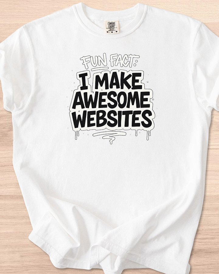 Fun Fact I Make Awesome Websites Graffiti Tee (Light Mode) product image (1)