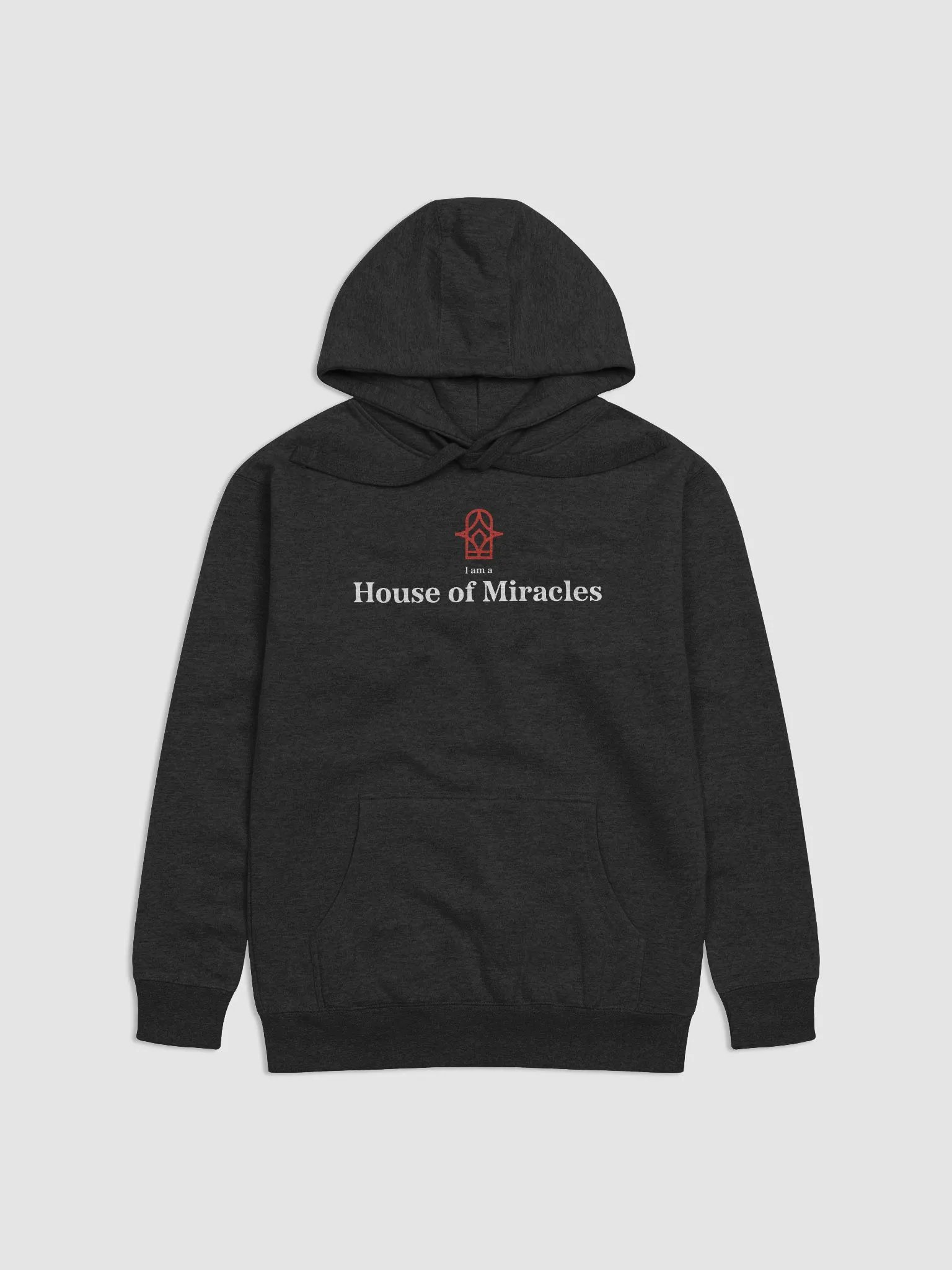 I am a House of Miracles | Hoodie | White Print product image (7)