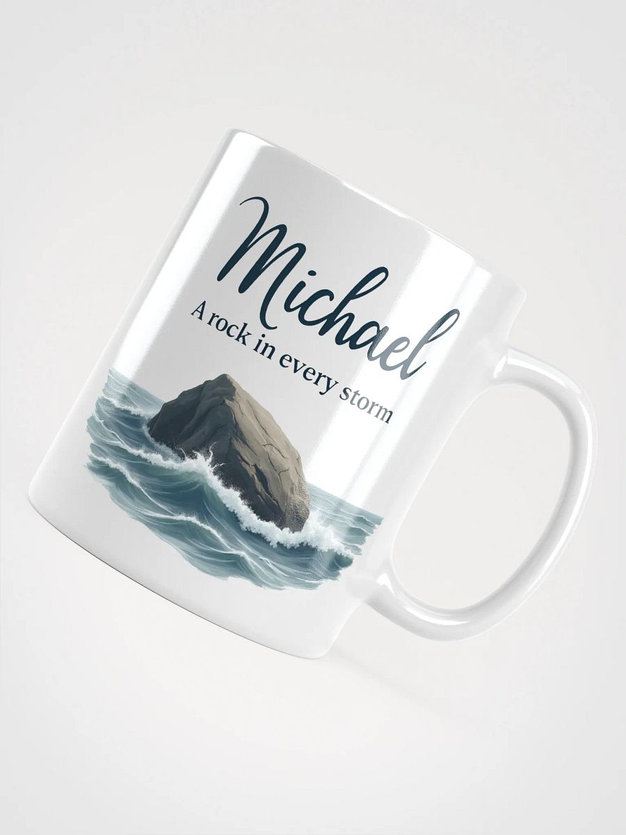 Michael, A Rock in Every Storm – Personalized Inspirational Mug product image (4)