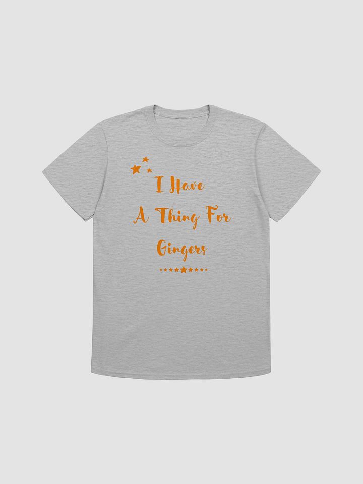 I Have A Thing For Gingers Unisex T-Shirt V4 product image (4)
