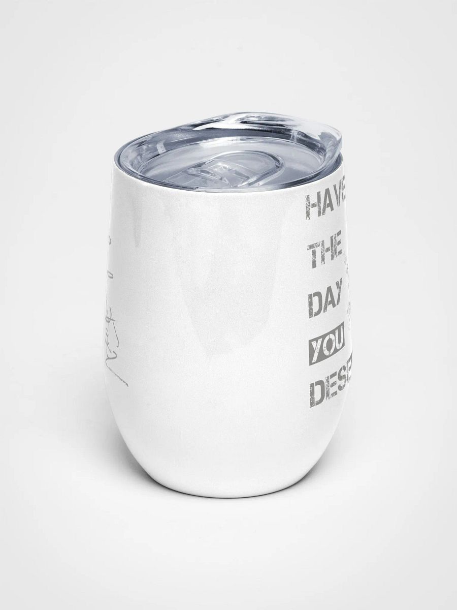 Day You Deserve Wine Tumbler product image (2)