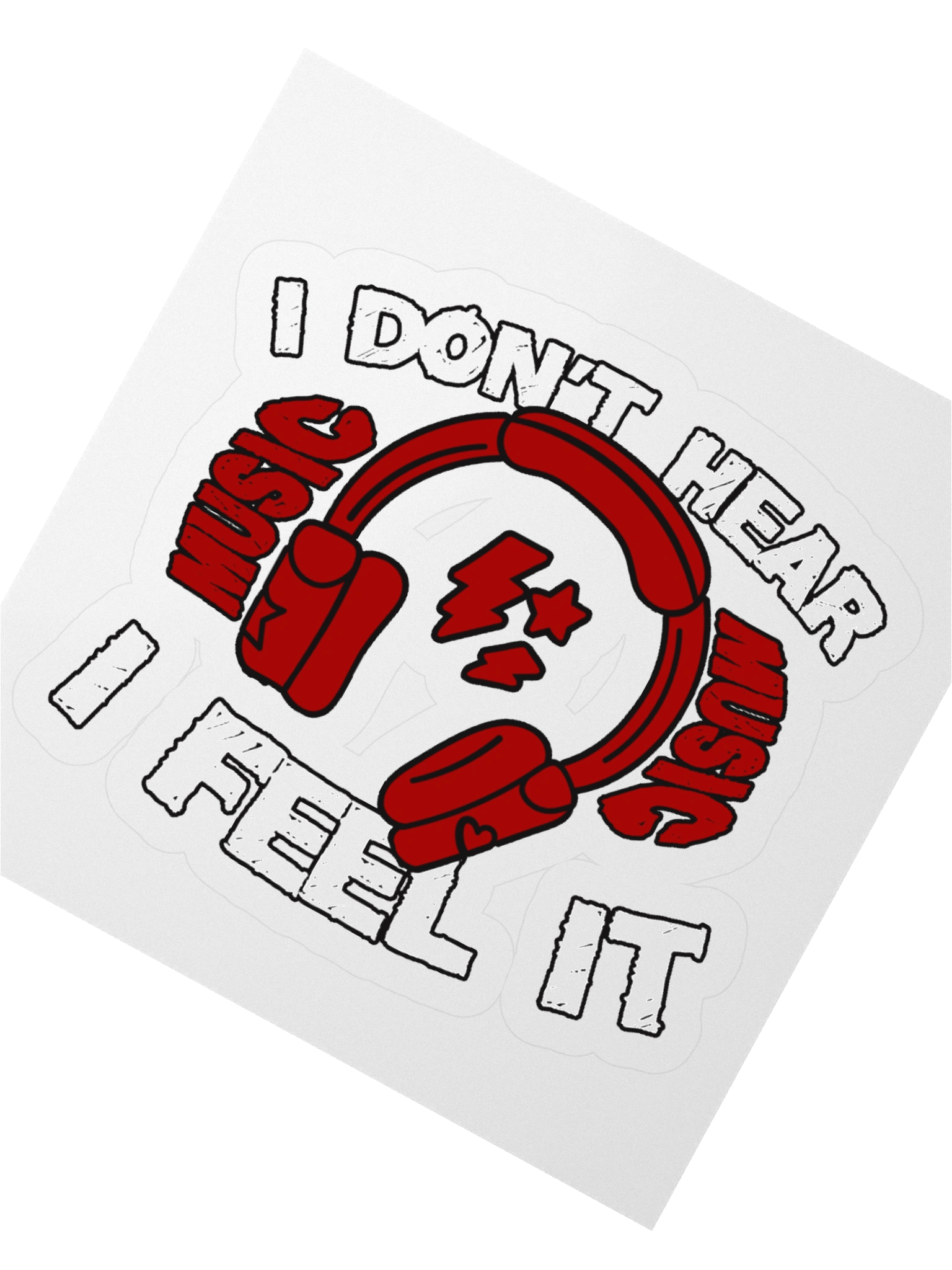 I Don't Hear Music, I Feel It Funny Sticker product image (2)