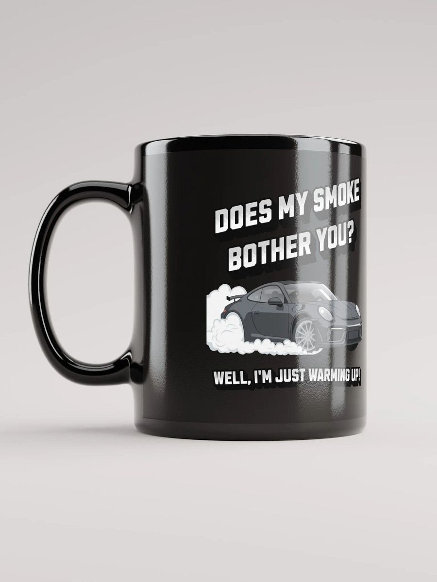 Does My Smoke Bother You - Black Mug product image (11)