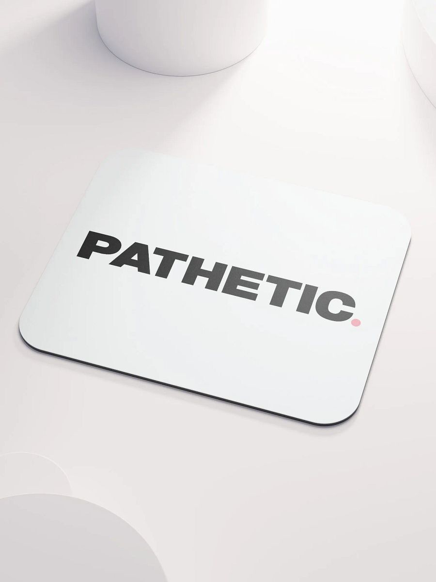 Pathetic Mouse Mat product image (2)