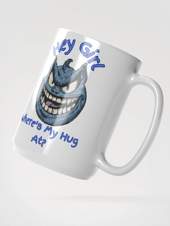 Hey Girl, Where's My Hug At? Mug product image (2)