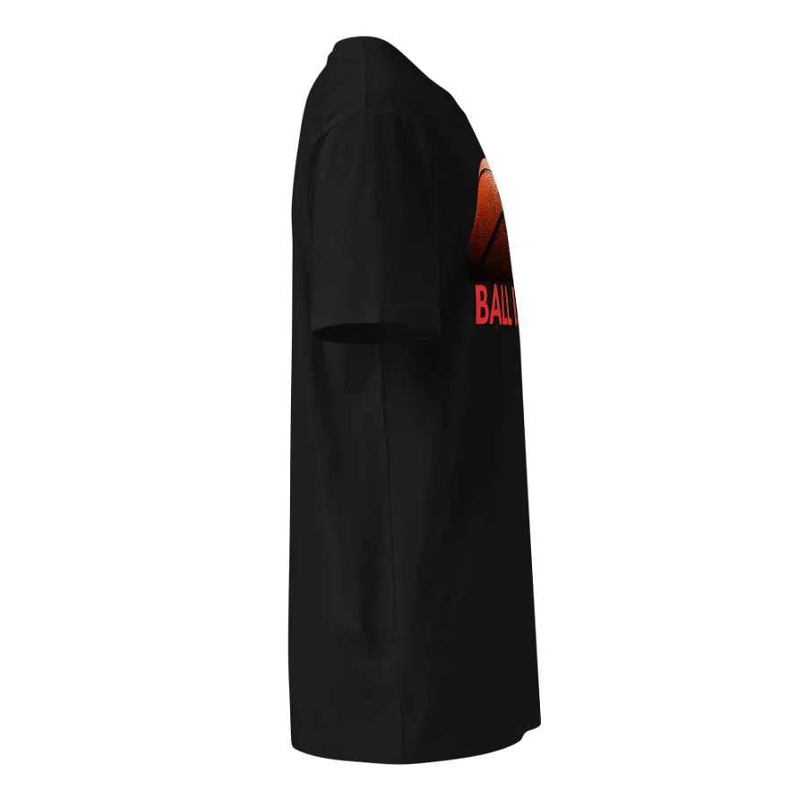 Ball Is Life Basketball T-Shirt product image (6)