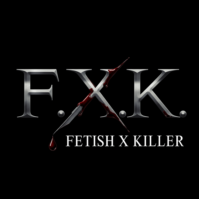Fetish X Killer F.X.K. Collection