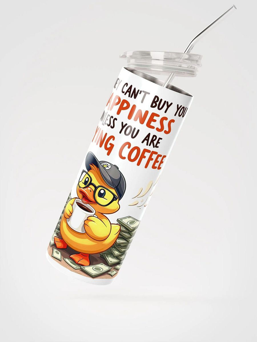 Funny Duck Coffee Tumbler – 'Money Can’t Buy Happiness' – Quirky Coffee Gift product image (4)