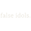 false idols