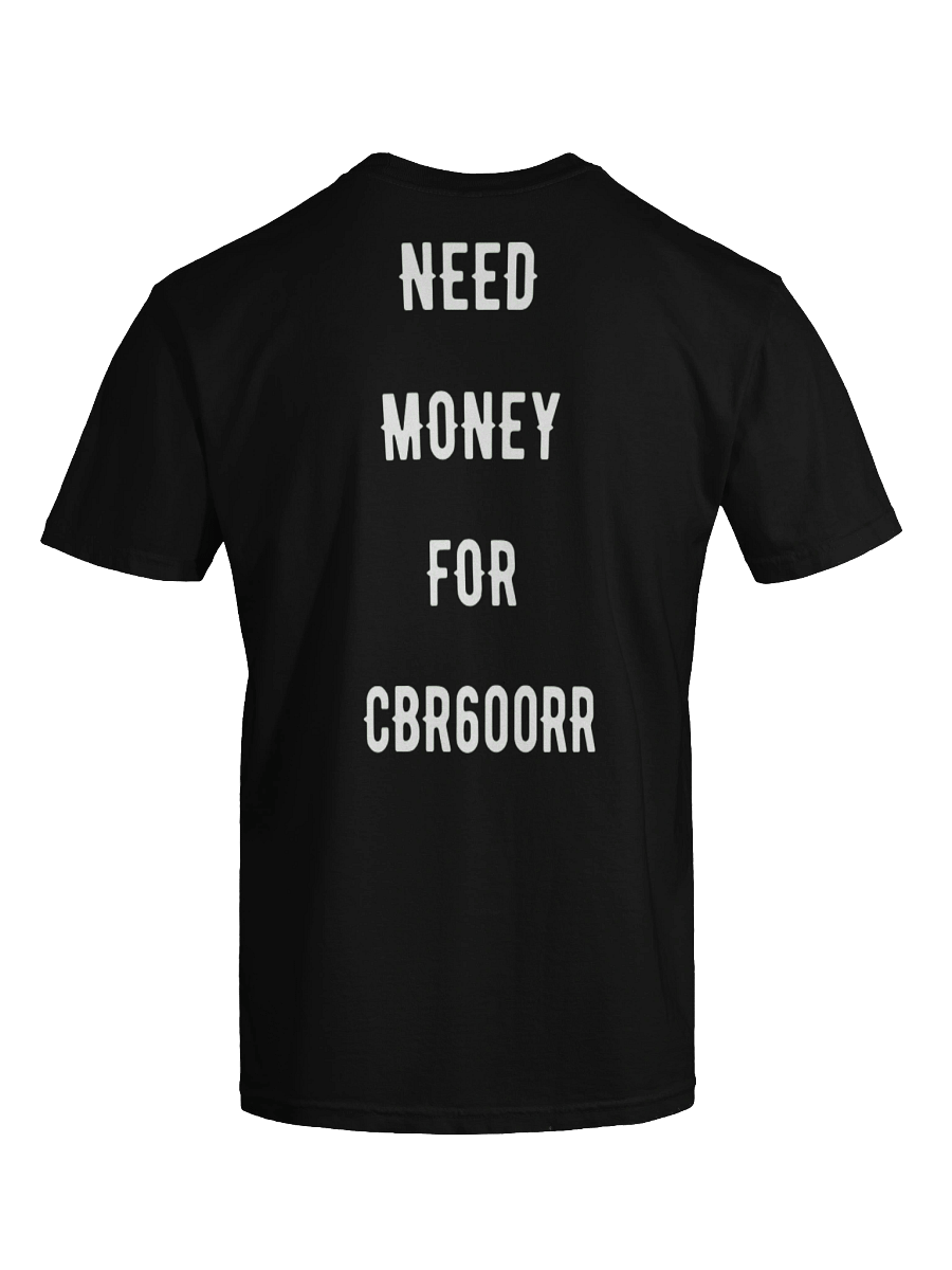 need money for cbr600rr | tee product image (4)