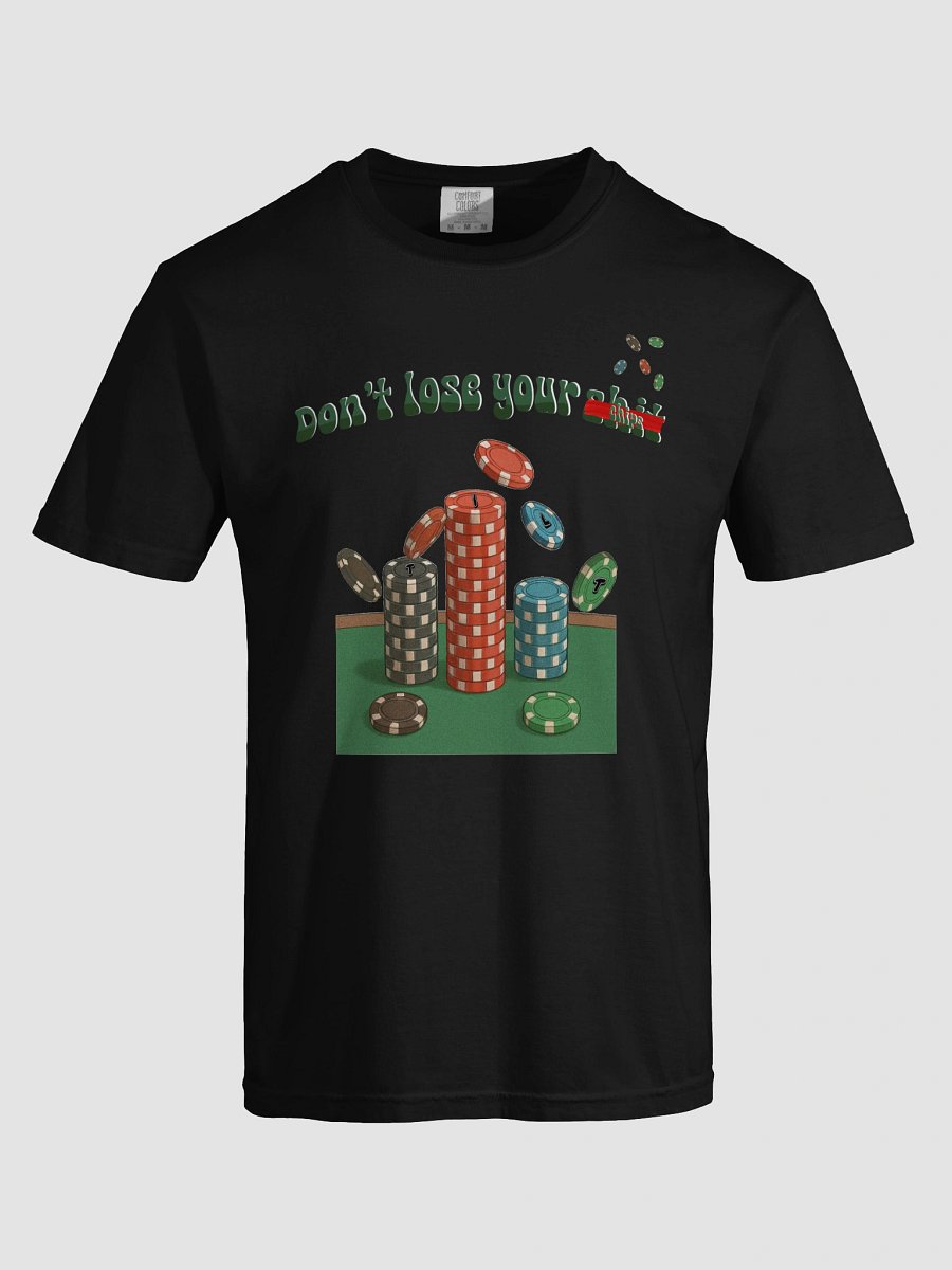 "Don't Lose Your Chips" Comfort Tee product image (25)