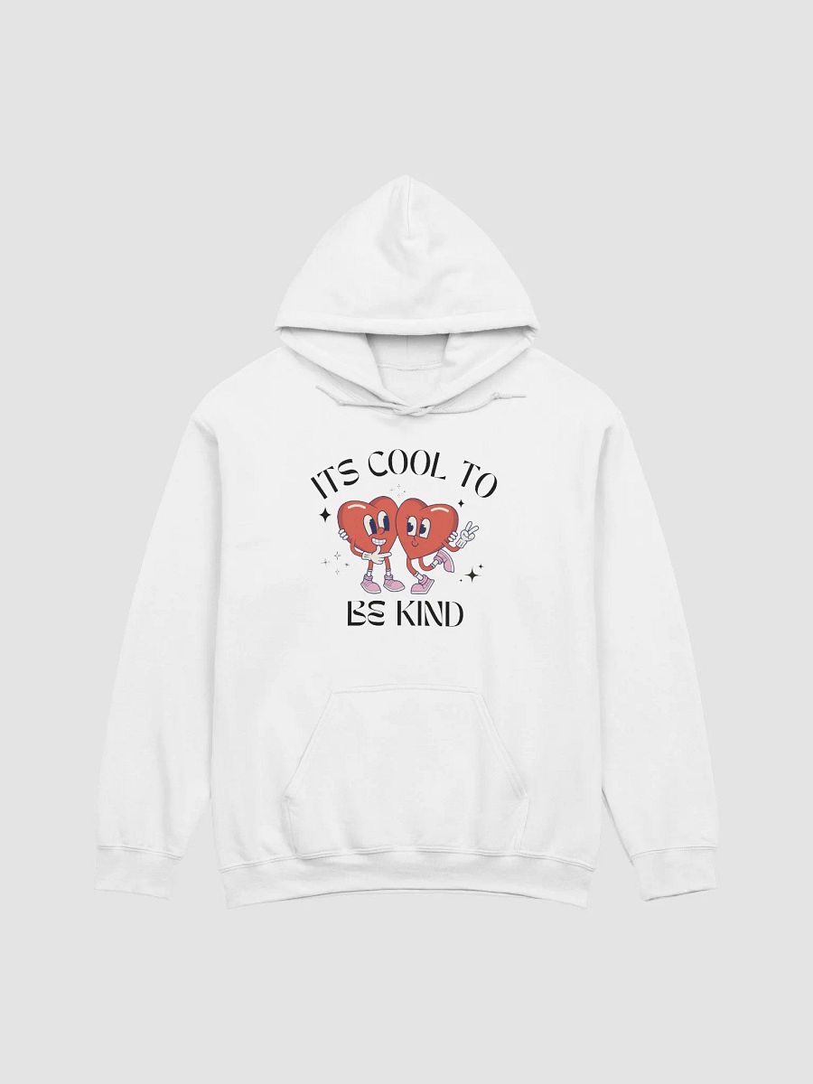 Its Cool To Be Kind Hoodie product image (1)