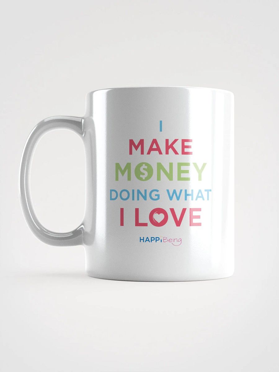 I Make Money Doing What I Love product image (6)