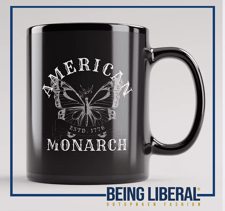 American Monarch © Mug - Being Liberal product image (1)