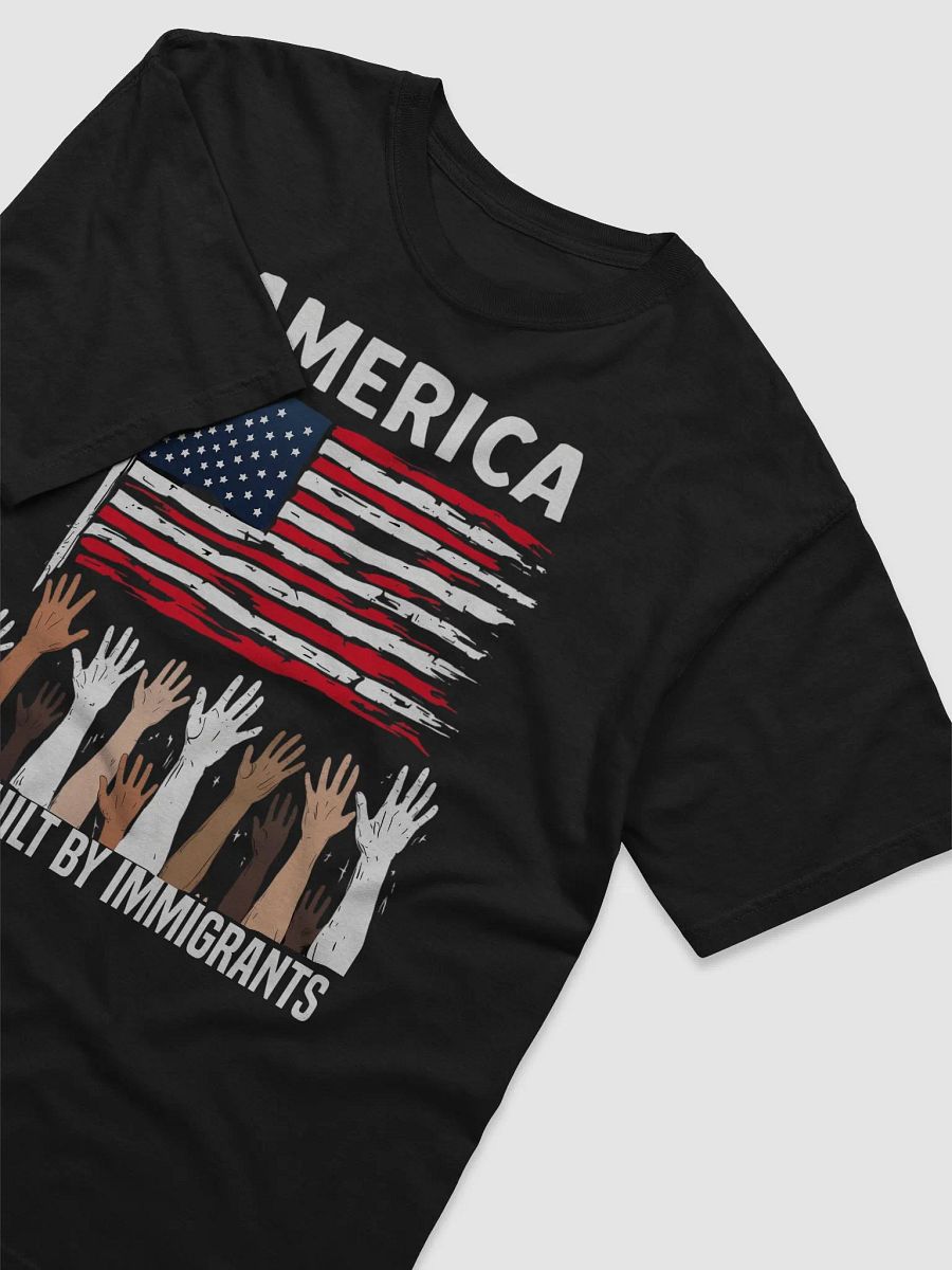America Was Built by Immigrants Diversity Immigration Rights T-Shirt product image (6)