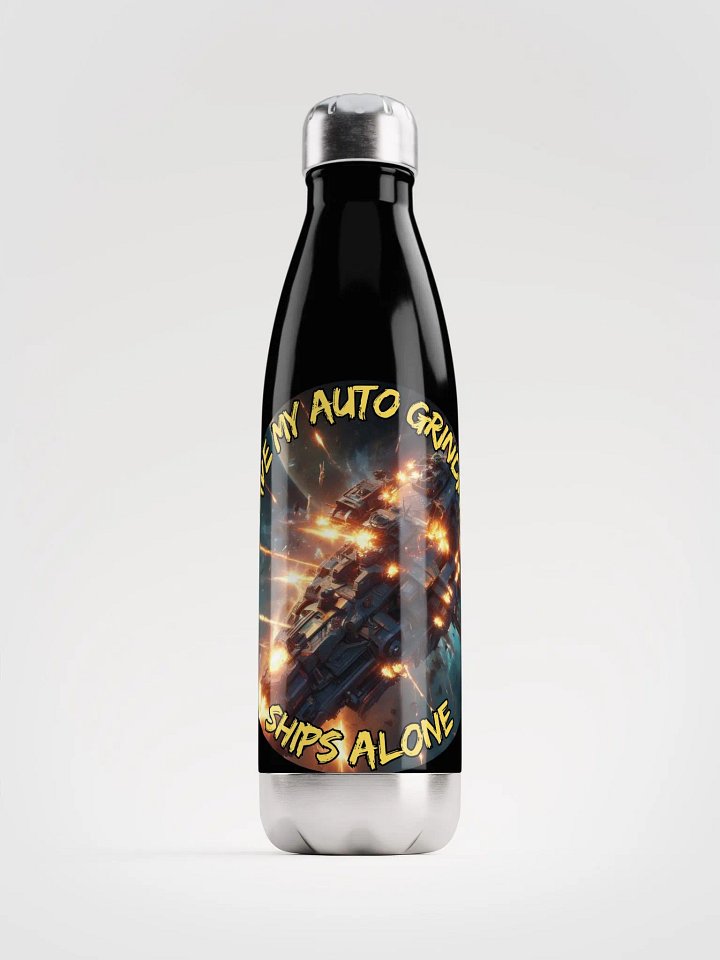 Leave My Auto Grinding Ships Alone Stainless Steel Water Bottle product image (1)