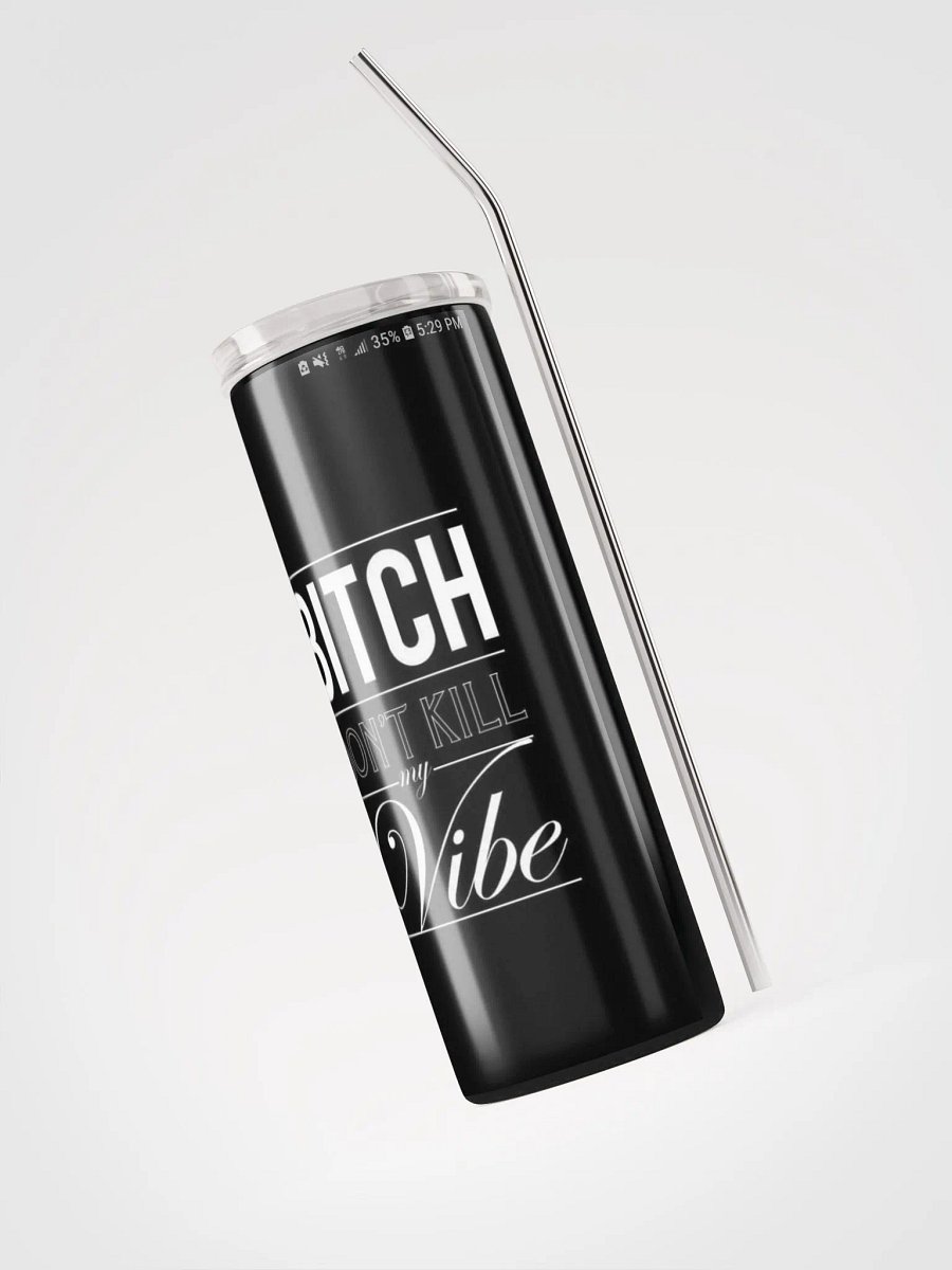 Bitch dont kill my vibe product image (3)