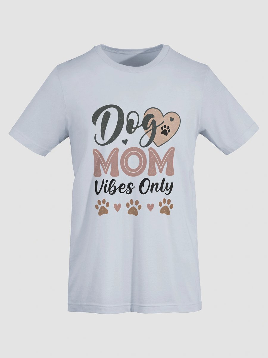 Dog Mom Vibes Only T-Shirt Design product image (61)