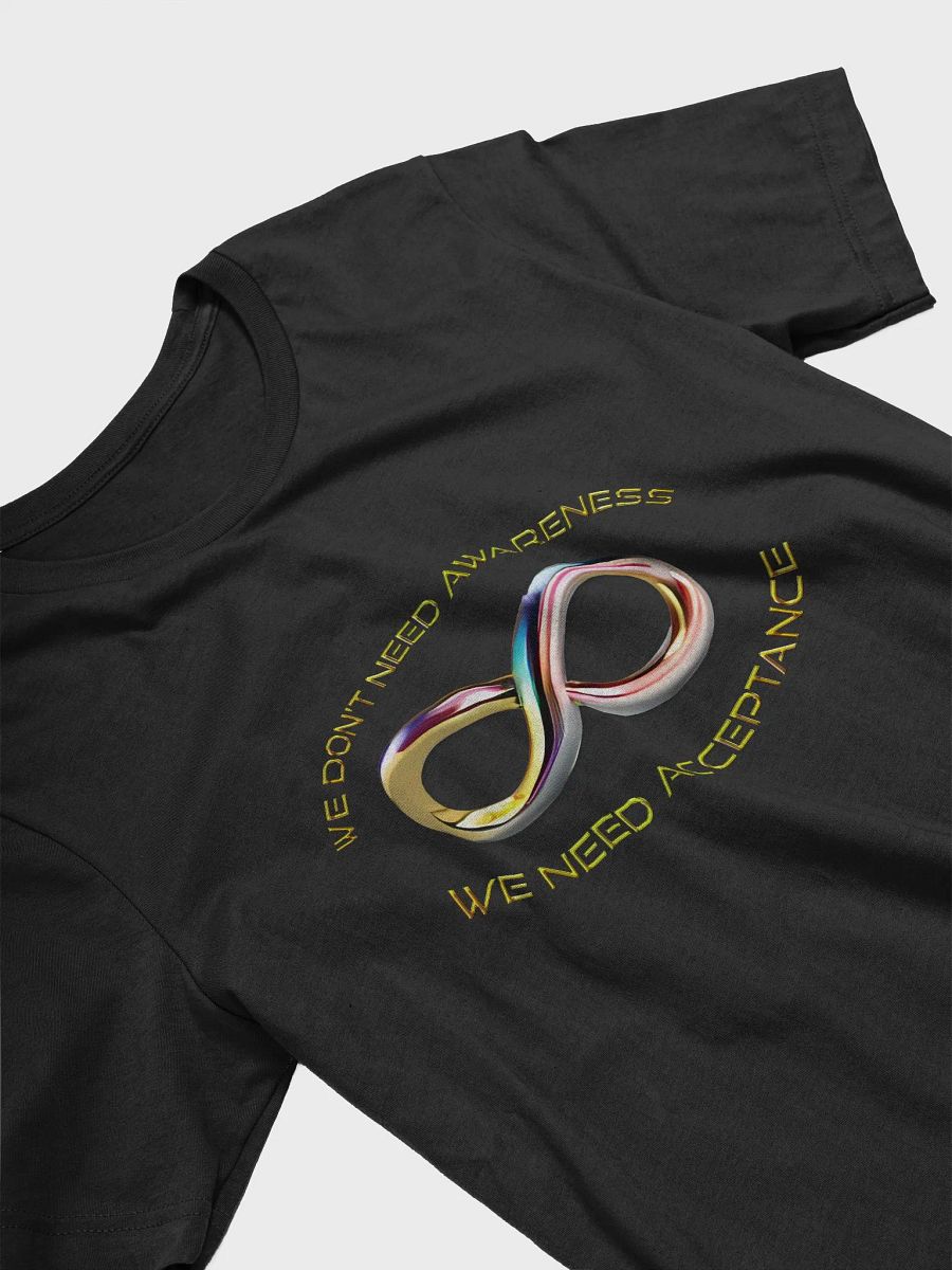 We Don't Need Awareness T-Shirt product image (3)