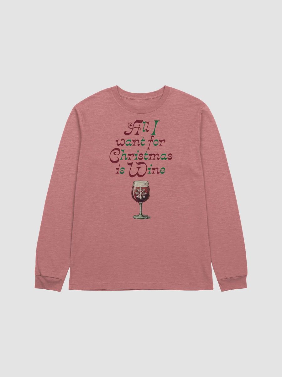 "All I Want For Christmas is WINE" Long Sleeve T-Shirt product image (1)