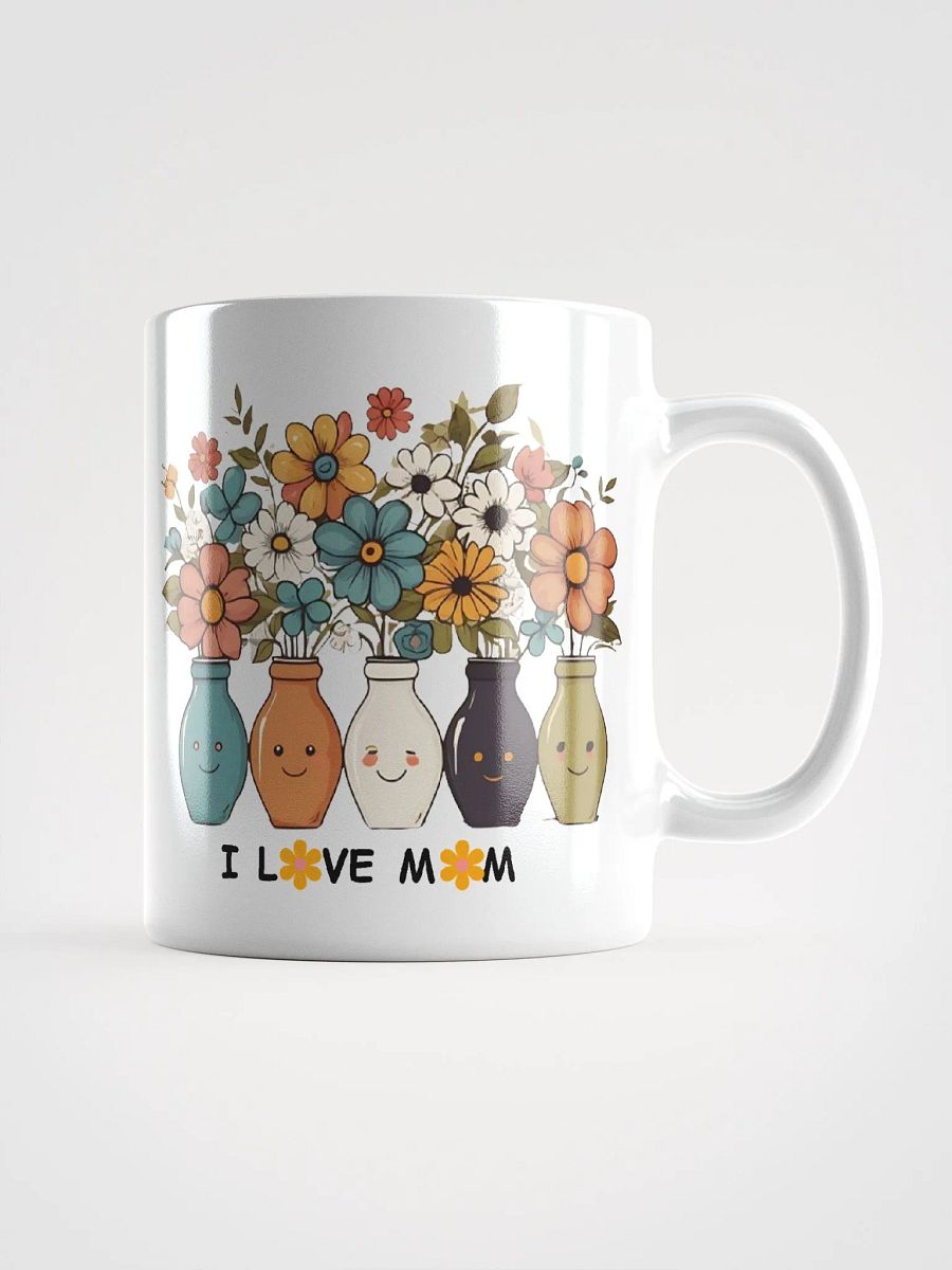 I Love My Mom Mugs for the Best Mom Ever product image (1)