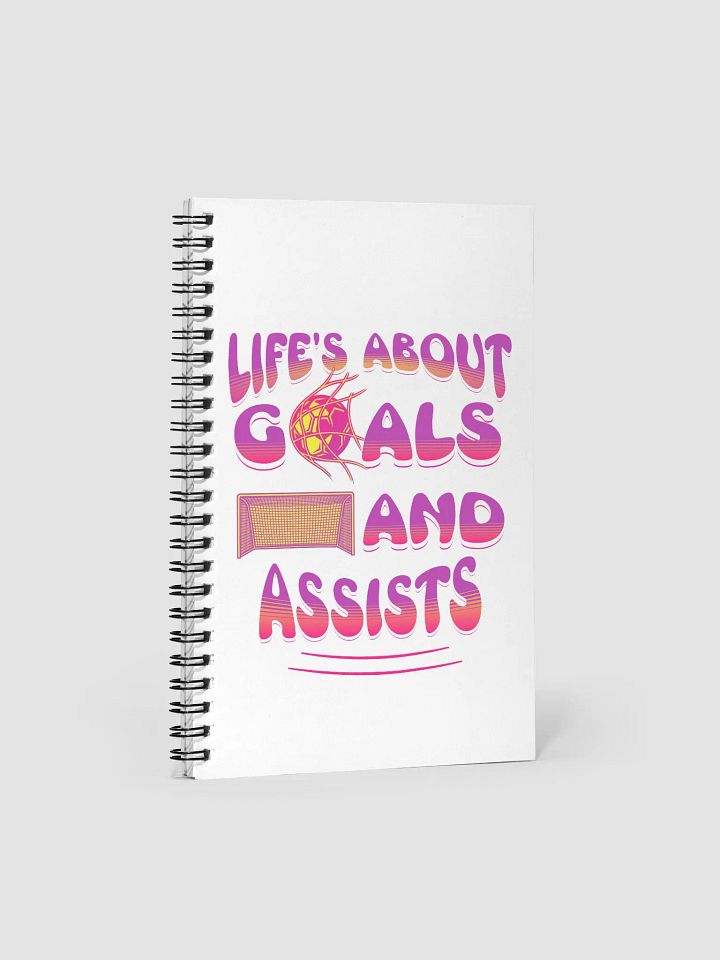 Lifes About Goals And Assists Soccer Spiral Notebook product image (2)