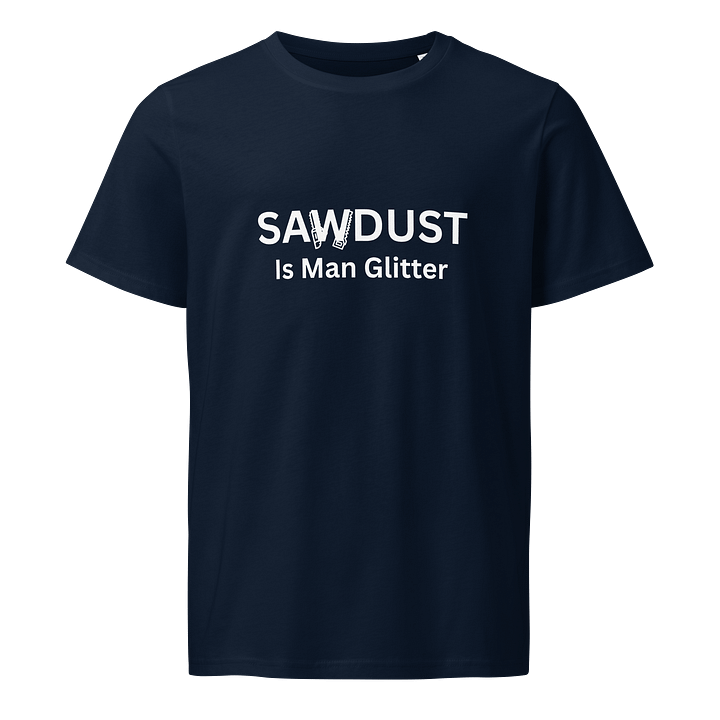 SAWDUST Is Man Glitter T-shirt with white design product image (1)