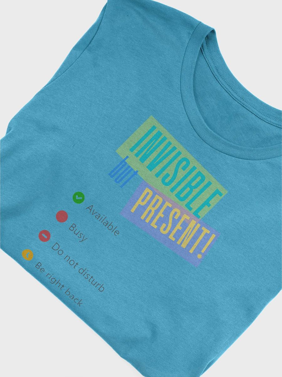 Invisible but Present T-Shirt product image (3)