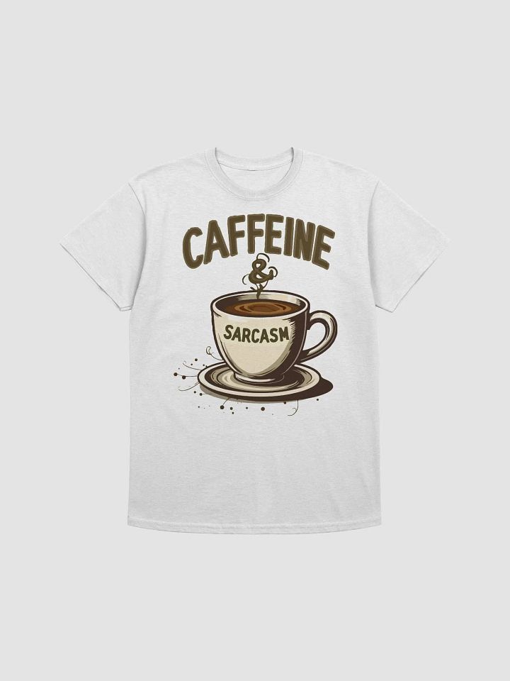 Caffeine & Sarcasm T-Shirt product image (1)