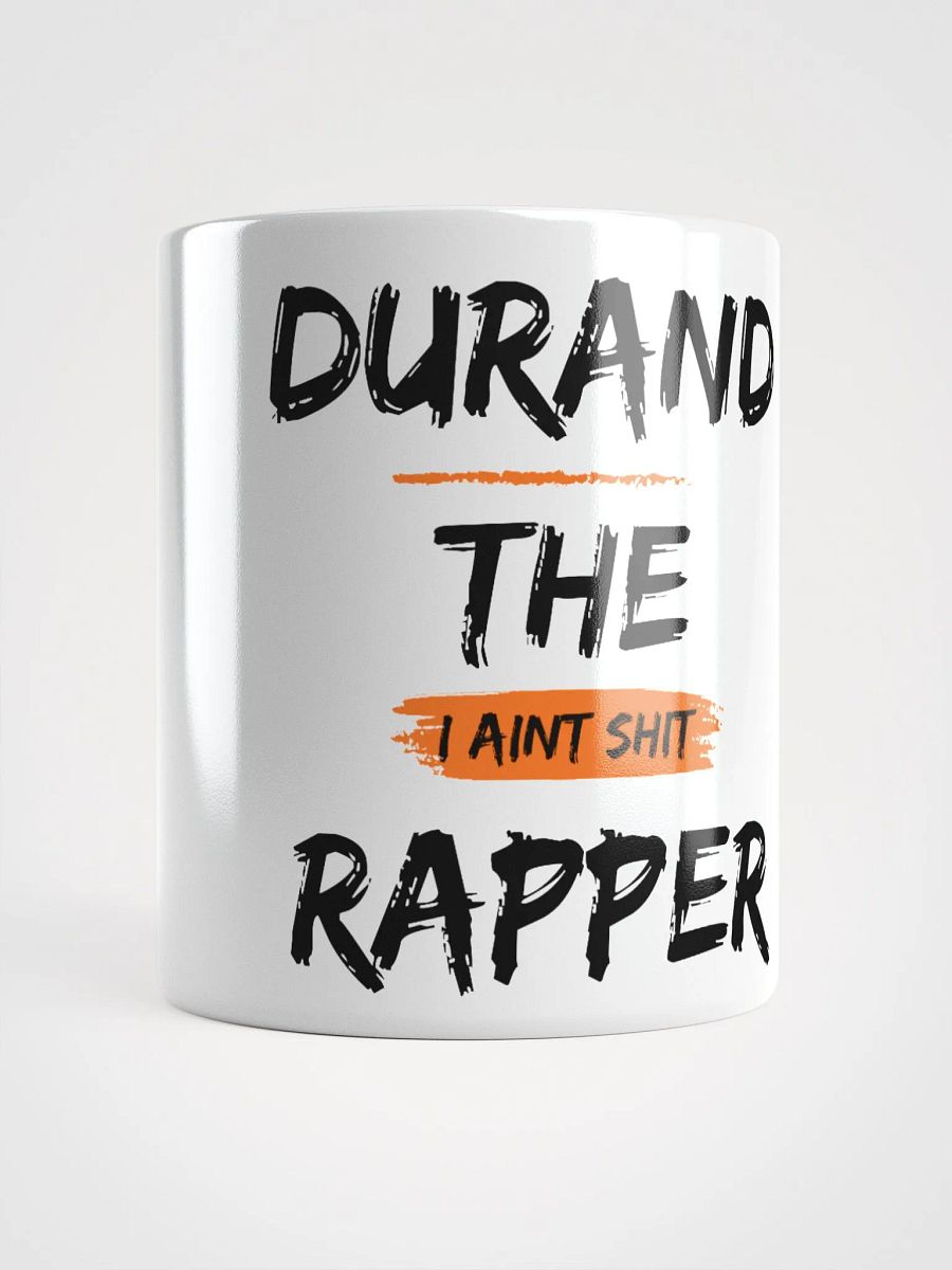 Durand The Rapper I Aint shit mug product image (5)