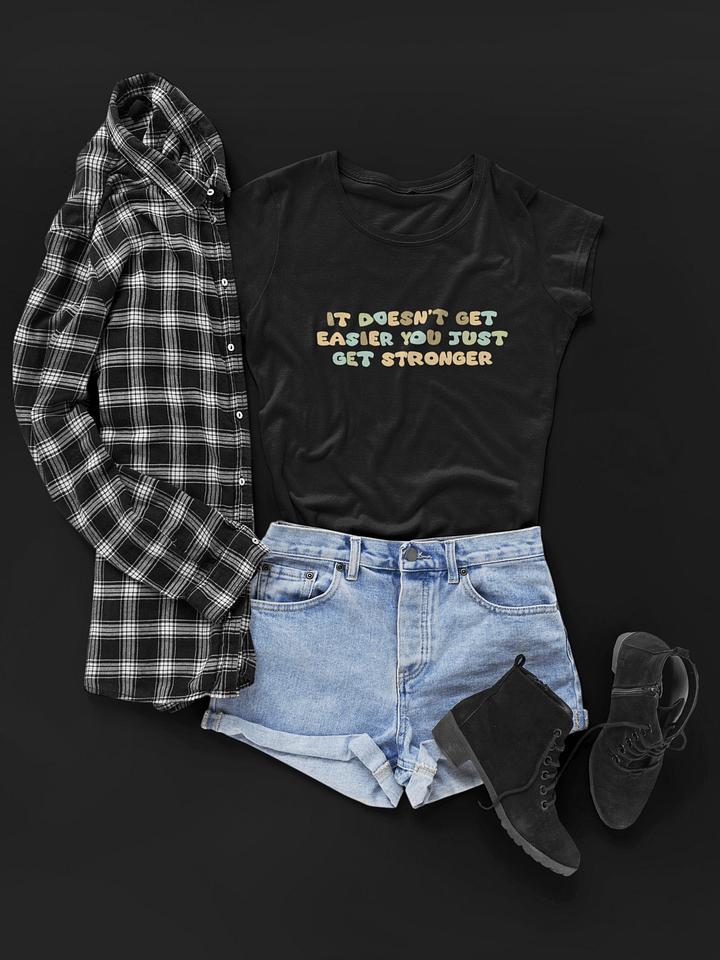 It Doesn't Get Easier Black Unisex T-Shirt product image (1)