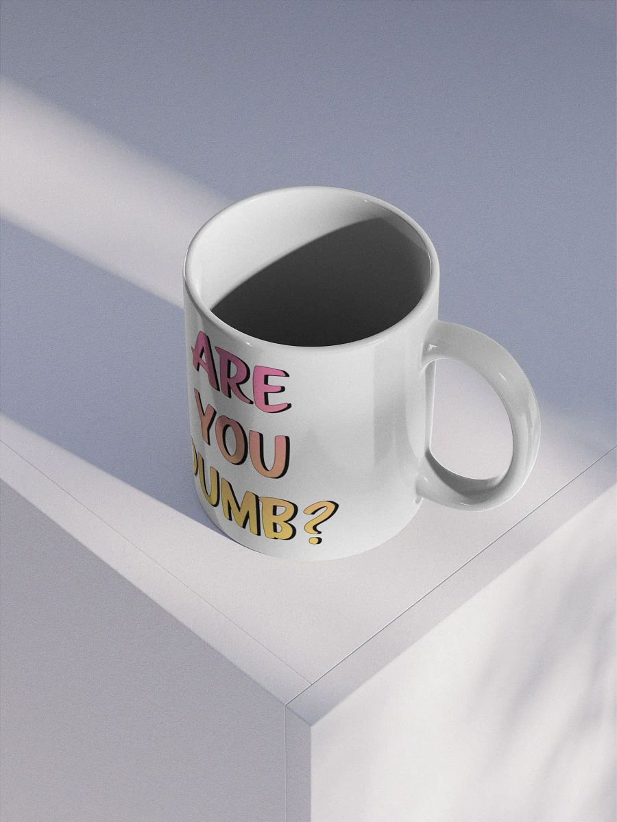 Are You Dumb? Mug product image (3)