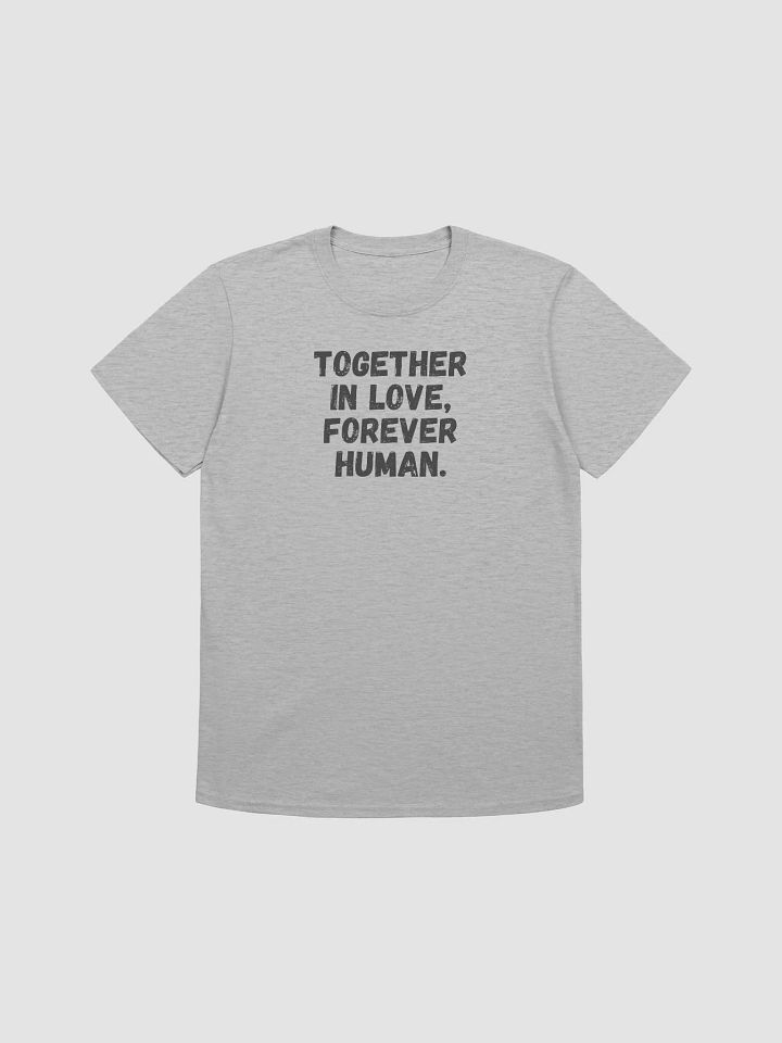 Together in love, forever human. product image (1)