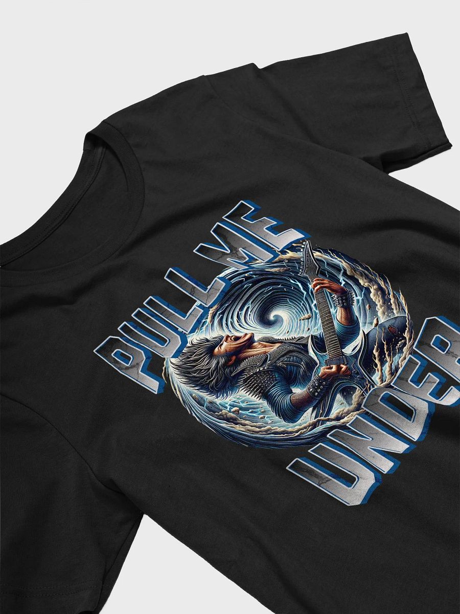 Pull Me Under (Bella+Canvas T-Shirt) product image (3)