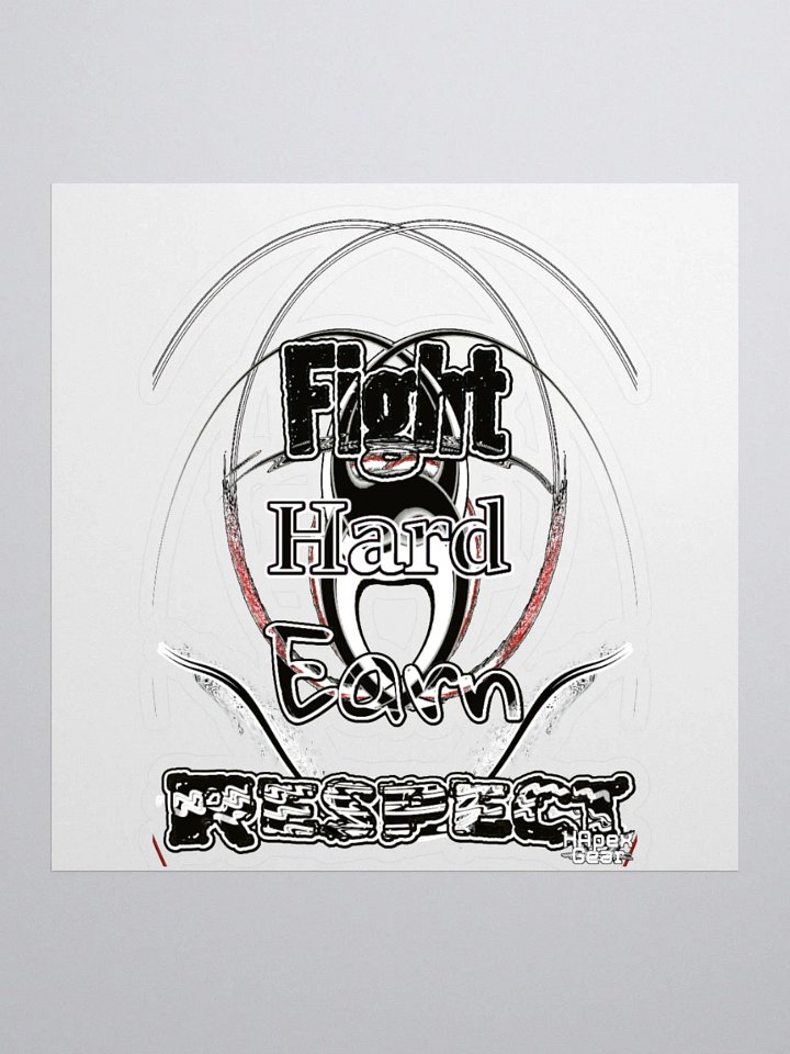 Fight Hard Earn Respect - Kiss Cut Stickers product image (1)