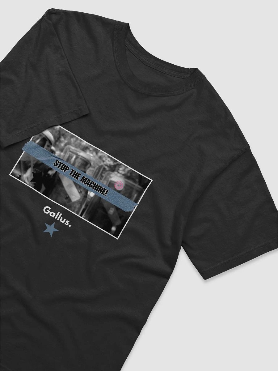 Stop The Machine T-Shirt product image (3)