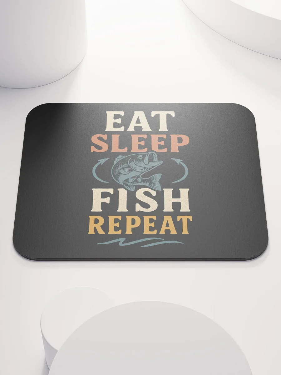 Fishing Mouse Pad β Eat Sleep Fish Repeat | Desktop Humor product image (1)