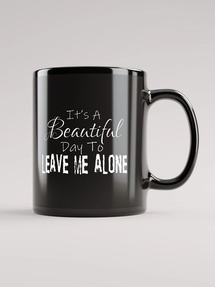 Leave Me Alone (Gloss Black Mug) product image (1)