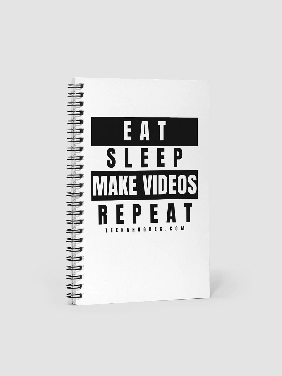 Eat - Sleep - Make Videos - Repeat – Notebook product image (1)