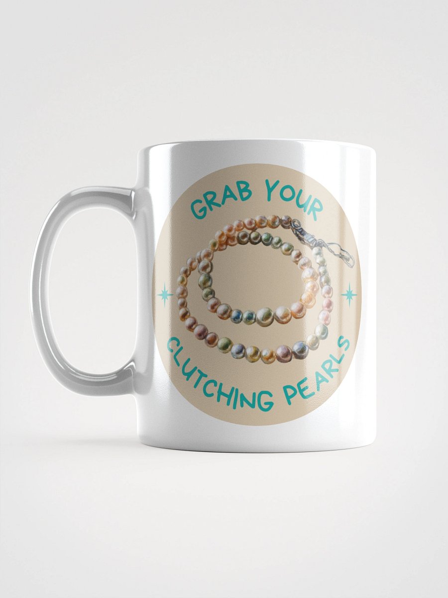 “Grab Your Pearls” Mug product image (17)