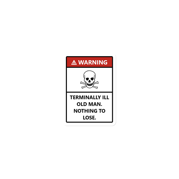 WARNING- Terminally ill old man Magnet product image (1)
