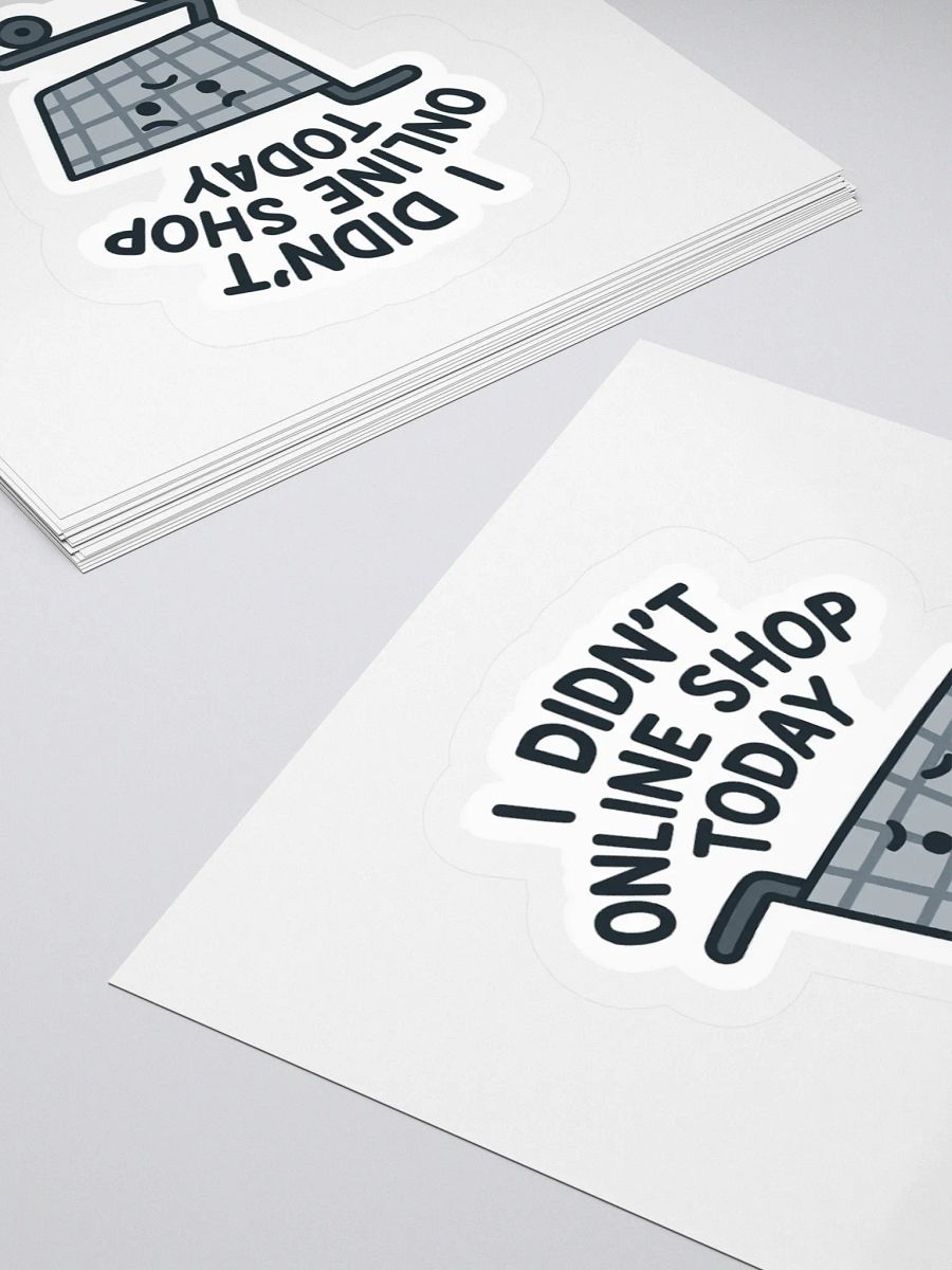 “I Didn’t Online Shop Today” Sticker product image (15)