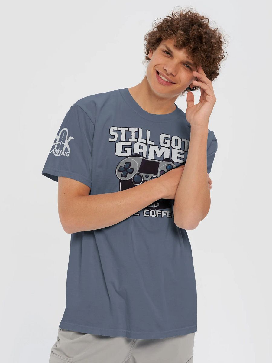 Still Got Game, Just Need More Coffee. product image (37)