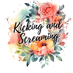 Kicking and Screaming
