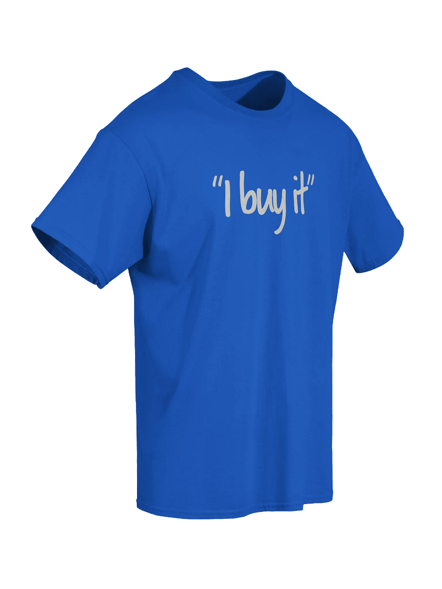 "I Buy It" Adult T-Shirt product image (10)