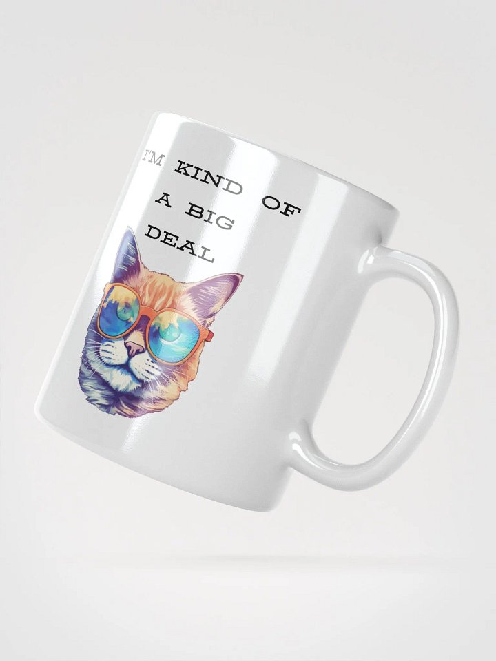 I'm kind of a big deal White Glossy Mug product image (6)
