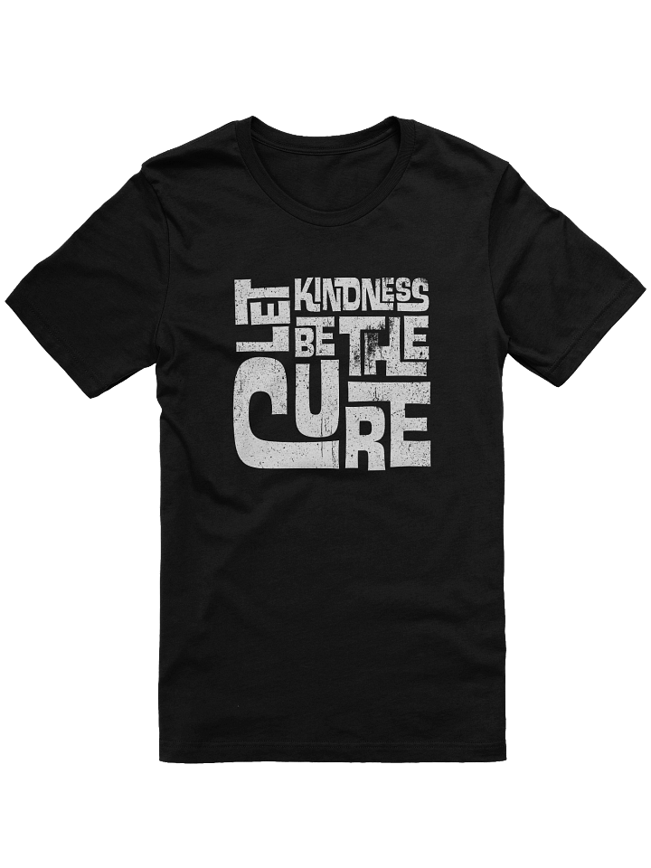 Let Kindness Be The Cure T-Shirt product image (1)
