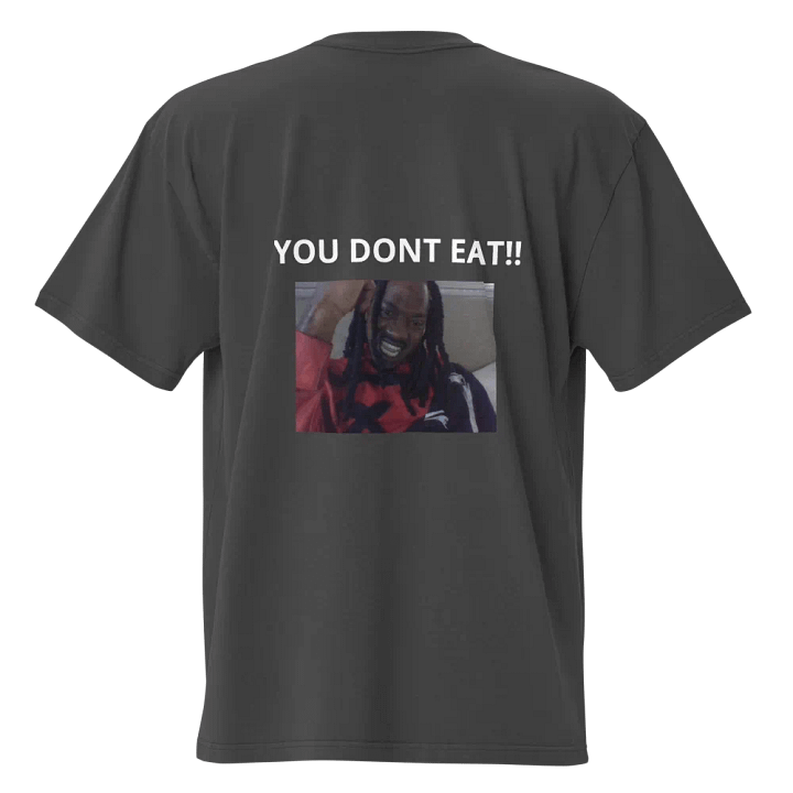 if you dont work?you dont eat! product image (2)