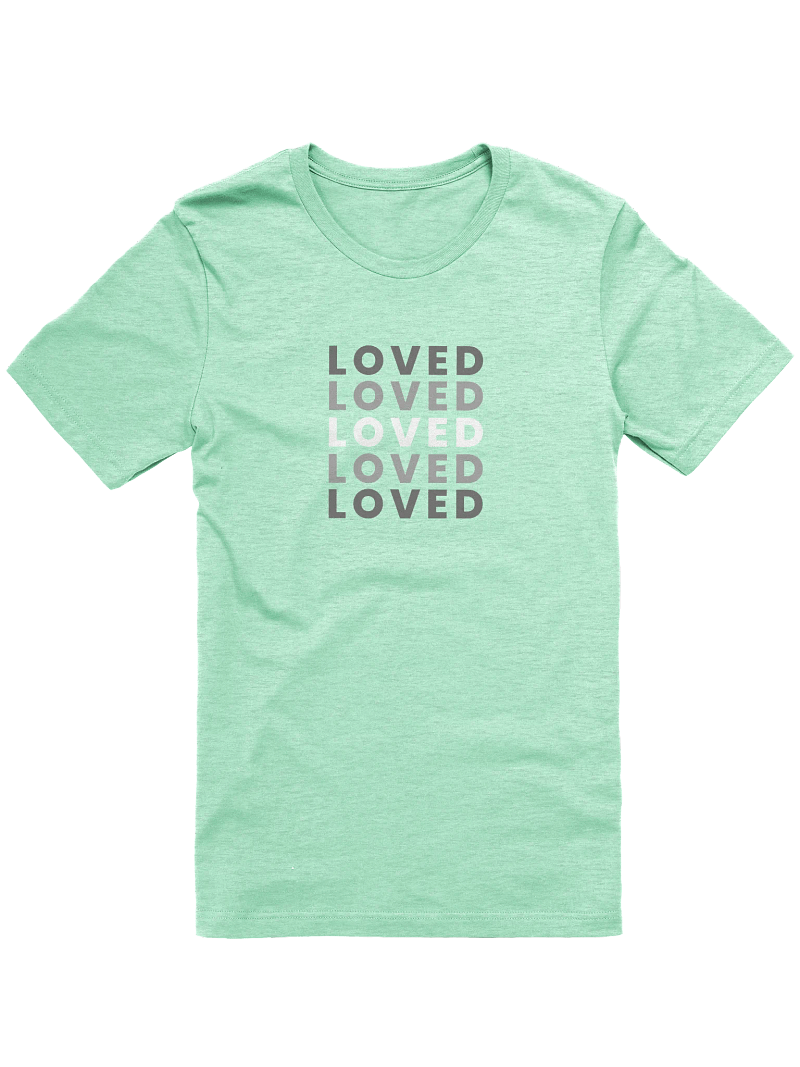 Loved T Shirt