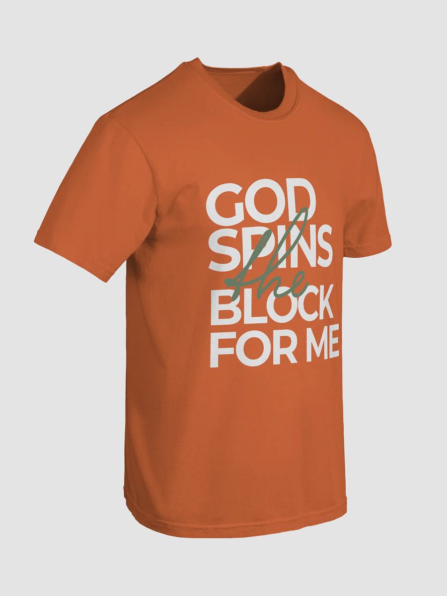 God Spins The Block For Me Tee V1 product image (4)